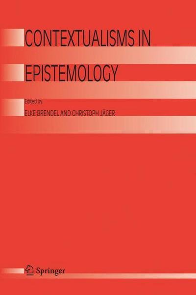 Cover for Elke Brendel · Contextualisms in Epistemology (Paperback Bog) [Softcover reprint of hardcover 1st ed. 2005 edition] (2010)