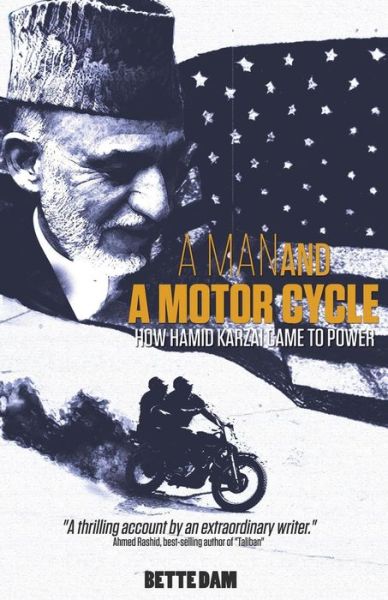 Cover for Bette Dam · A Man and a Motorcycle: How Hamid Karzai Came to Power (Paperback Book) (2014)