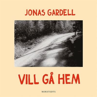 Cover for Jonas Gardell · Vill gå hem (Lydbok (MP3)) (2019)