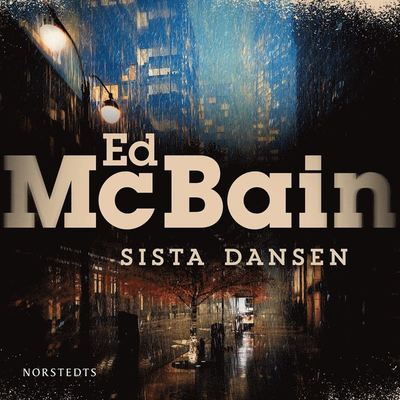 Sista dansen - Ed McBain - Audio Book - Norstedts - 9789113114132 - June 30, 2021