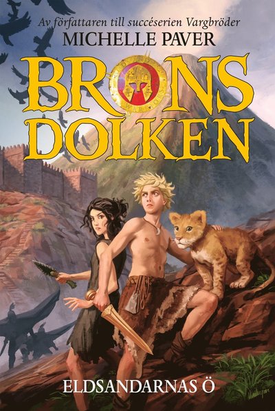 Cover for Michelle Paver · Bronsdolken. Eldsandarnas ö (Hardcover Book) (2013)