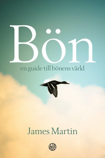 Cover for James Martin · Bön - en guide till bönens värld (Indbundet Bog) (2021)