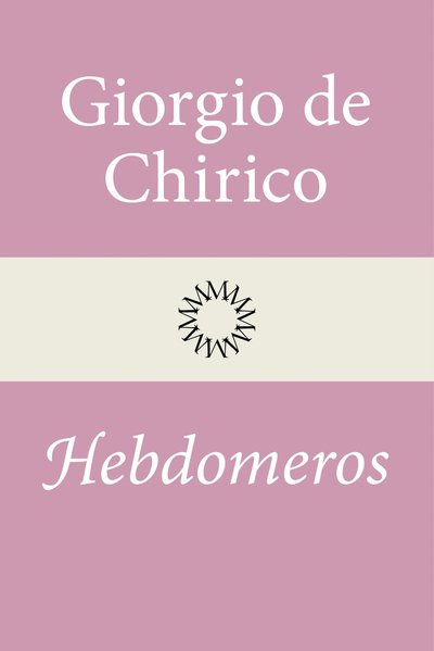 Cover for Giorgio de Chirico · Hebdomeros (Inbunden Bok) (2026)