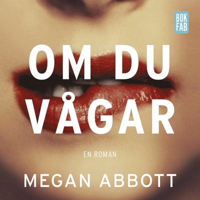 Cover for Megan Abbott · Om du vågar (MP3-CD) (2015)