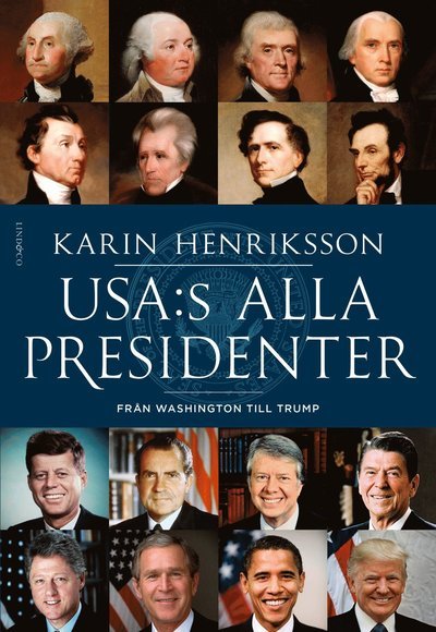 Cover for Karin Henriksson · USA:s alla presidenter : från Washington till Trump (Indbundet Bog) (2019)