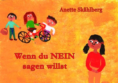 Cover for Anette Skåhlberg · Wenn du NEIN sagen willst (Hardcover Book) (2021)