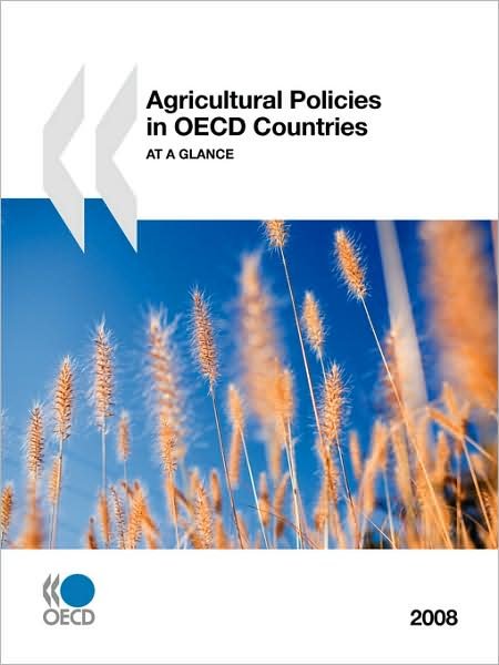 Cover for Oecd Organisation for Economic Co-operation and Develop · Agricultural Policies in Oecd Countries 2008:  at a Glance (Paperback Bog) (2008)