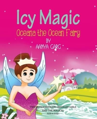 Cover for Aanya Garg · Icy Magic Oceana the Ocean Fairy (Paperback Book) (2022)