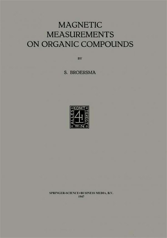 Cover for Rouke G. Broersma · Magnetic Measurements on Organic Compounds (Paperback Book) [1947 edition] (1962)