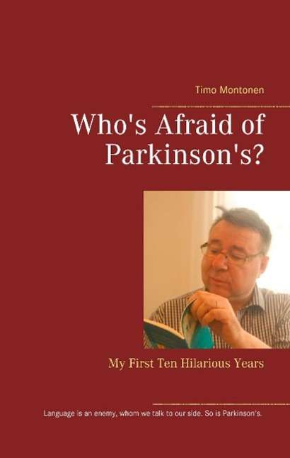 Cover for Montonen · Who's Afraid of Parkinson's? (Book)