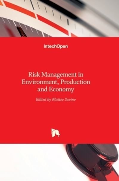 Cover for Matteo Savino · Risk Management in Environment, Production and Economy (Hardcover Book) (2011)