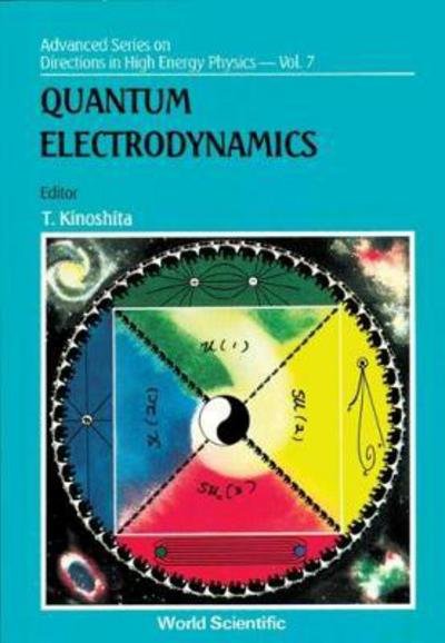 Cover for Quantum Electrodynamics - Advanced Series on Directions in High Energy Physics (Gebundenes Buch) (1990)