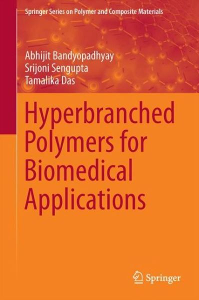 Cover for Bandyopadhyay · Hyperbranched Polymers for Biomedical Applications (Book) [1st ed. 2018 edition] (2017)