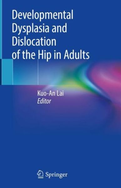 Cover for Lai  Kuo an · Developmental Dysplasia and Dislocation of the Hip in Adults (Hardcover Book) [2018 edition] (2018)