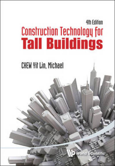 Cover for Chew, Yit Lin Michael (Nus, S'pore) · Construction Technology For Tall Buildings (4th Edition) (Paperback Book) [4 Revised edition] (2012)