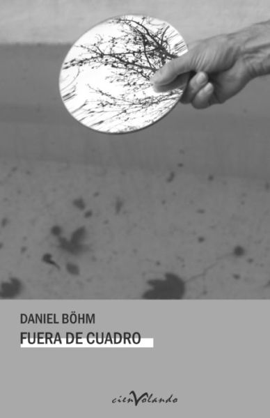 Cover for Daniel Böhm · Fuera de cuadro (Paperback Book) (2019)