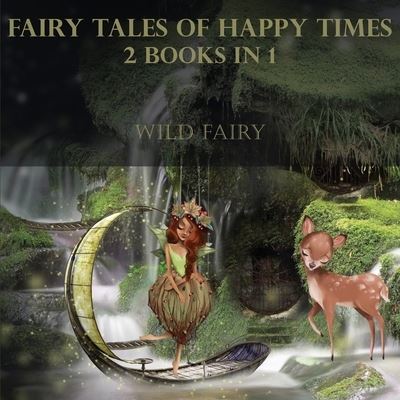 Cover for Wild Fairy · Fairy Tales Of Happy Times (Paperback Book) (2021)