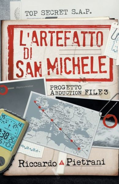 L'Artefatto di San Michele - Progetto Abduction - Riccardo Pietrani - Books - Stone Publishing - 9798201608132 - July 22, 2022