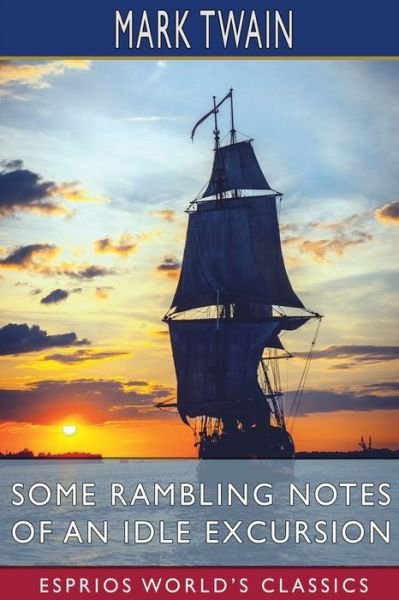 Cover for Mark Twain · Some Rambling Notes of an Idle Excursion (Esprios Classics) (Pocketbok) (2024)