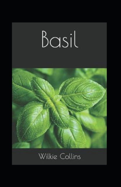 Basil Annotated - Wilkie Collins - Books - Independently Published - 9798420159132 - February 20, 2022