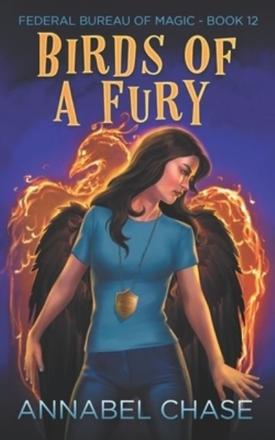 Cover for Annabel Chase · Birds of a Fury - Federal Bureau of Magic Cozy Mystery (Taschenbuch) (2022)
