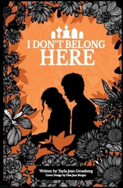 Cover for Tayla Jean Grossberg · I Don't Belong Here (Paperback Book) (2021)