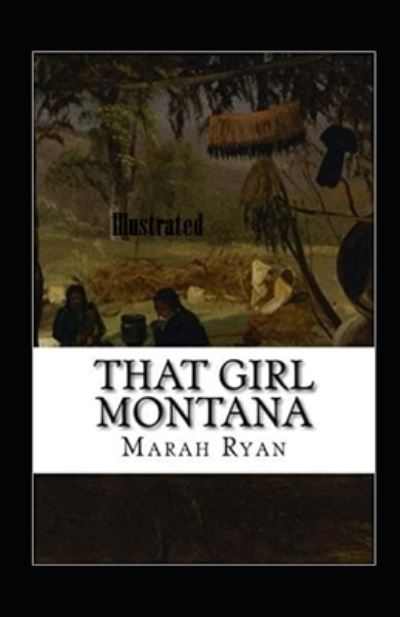 Cover for Marah Ellis Ryan · That Girl Montana Illustrated (Paperback Book) (2021)