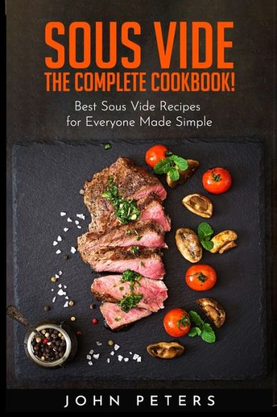 Sous Vide - John Peters - Books - Independently Published - 9798608768132 - February 3, 2020