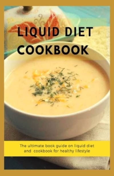 Cover for Patrick Hamilton · Liquid Diet Cookbook (Taschenbuch) (2020)