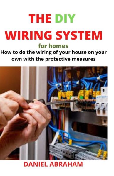 Cover for Daniel Abraham · The DIY Wiring System for Homes (Paperback Book) (2020)