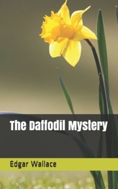 Cover for Edgar Wallace · The Daffodil Mystery (Paperback Book) (2021)