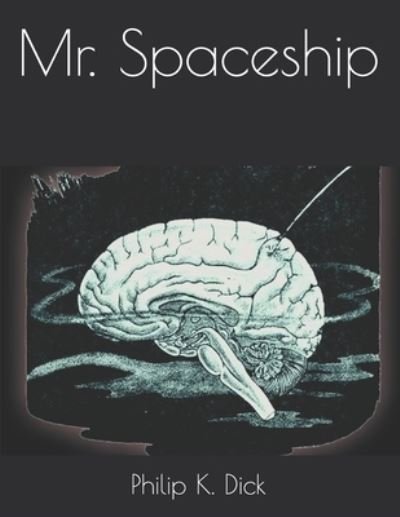 Cover for Philip K Dick · Mr. Spaceship (Paperback Book) (2021)