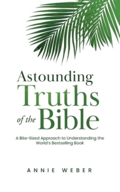 Cover for Anne Weber · Astounding Truths of the Bible (Bok) (2023)