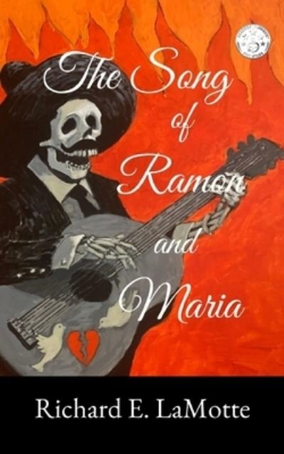 Cover for Richard LaMotte · Song of Ramon and Maria (Bok) (2022)