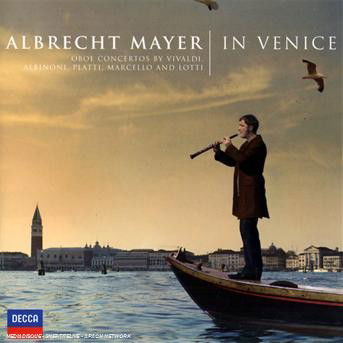 Cover for Albrecht Mayer · In Venice: Oboe Concertos (CD) (2008)