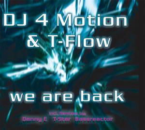 Cover for Dj 4 Motion &amp; T-flow · We Are Back (SCD) (2006)