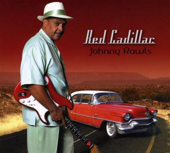 Cover for Johnny Rawls · Red Cadillac (CD) (2011)