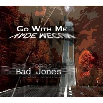 Cover for Go with Me · Bad Jones (CD) (2012)