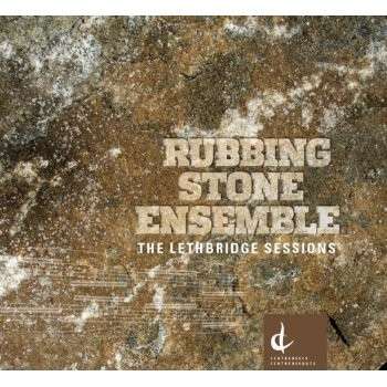 Lethbridge Sessions - Schultz / Rubbing Stone Ensemble / Brown - Music - Centaur - 0773811192133 - August 27, 2013