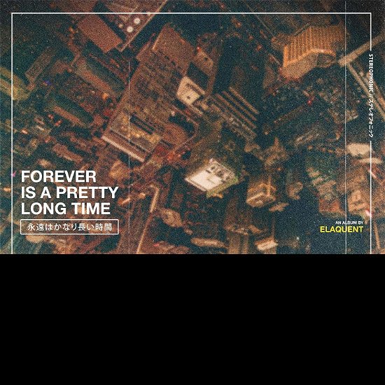 Forever Is A Pretty Long Time - Elaquent - Musikk - MEMBRAN - 0843563123133 - 20. mars 2020