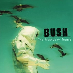 Cover for Bush · The Science of Things (CD) [Remastered edition] (2014)