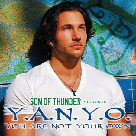 Cover for Son Of Thunder · Y.a.n.y.o        You Are Not Your Own (CD)