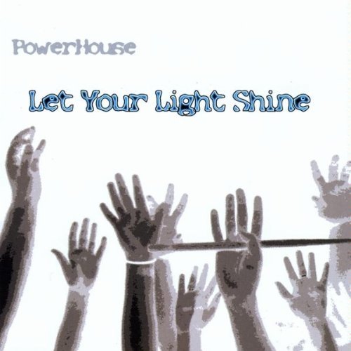 Cover for Powerhouse · Let Your Light Shine (CD) (2009)