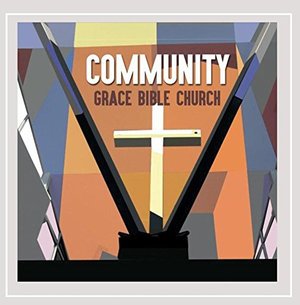 Cover for Grace Bible Church Contemporary Worship Band · Community (CD) (2015)