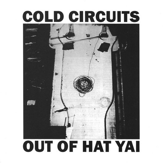 Cover for Cold Circuits · Out of Hat Yai (LP) (2019)