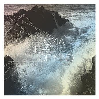 Cover for Oxia · Tides Of Mind (CD) (2012)