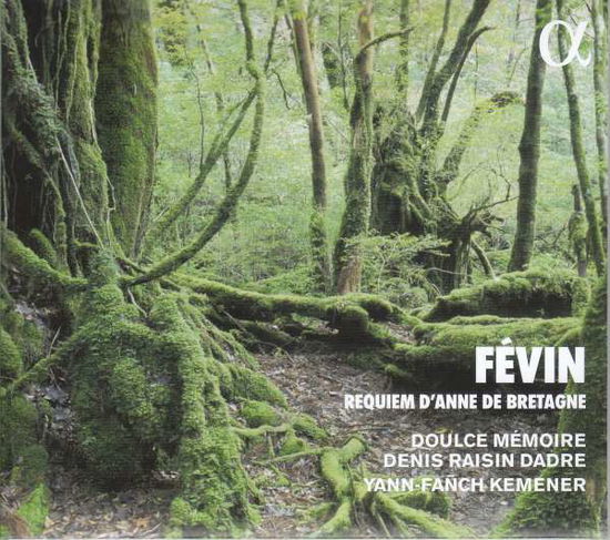 Cover for Doulce Memoire · Fevin: Requiem D'anne De Bretagne (CD) (2021)