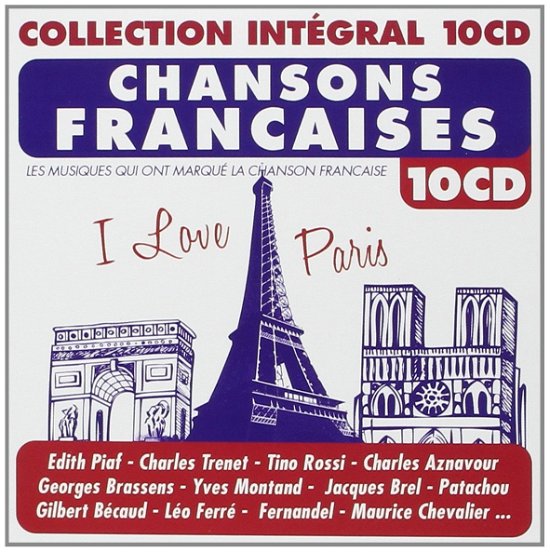 Cover for Chansons Francaises · Chansons Francaises - I Love Paris (collection Int?gral) (CD) (2014)