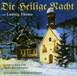 Cover for Kitzbãhler Trachtensãnger/+ · Die Heilige Nacht Von Ludwig Thoma (CD) (2003)