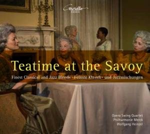 Cover for Rossini / Opera Swing Quartet / Merck / Heinzel · Teatime at the Savoy: Finest Classical &amp; Jazz (CD) [Digipak] (2008)